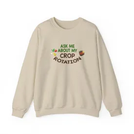 Ask Me About My Crop Rotation - Unisex Heavy Blend™ Crewneck Sweatshirt