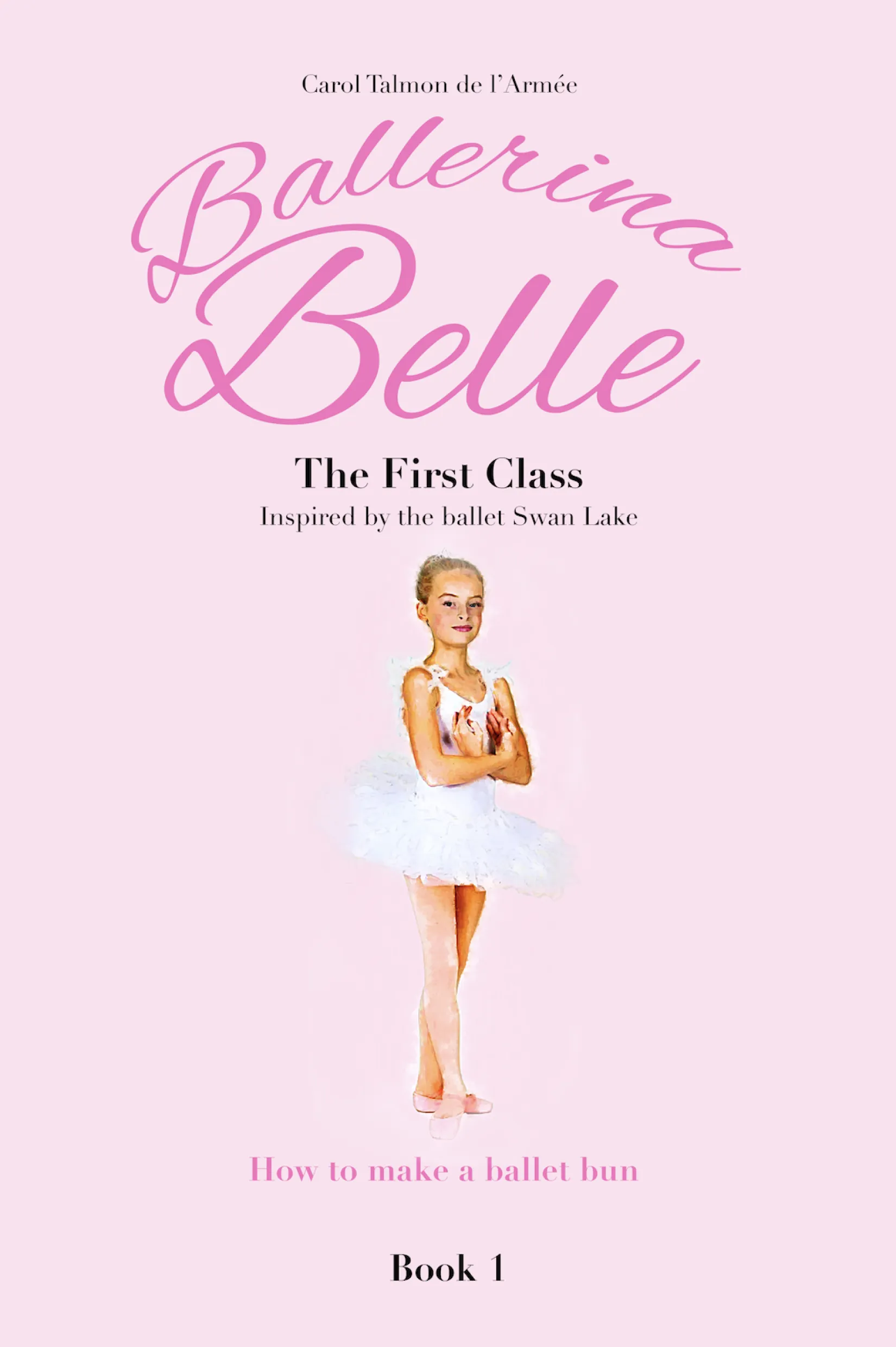 "Ballerina Belle: The First Class" Book 1